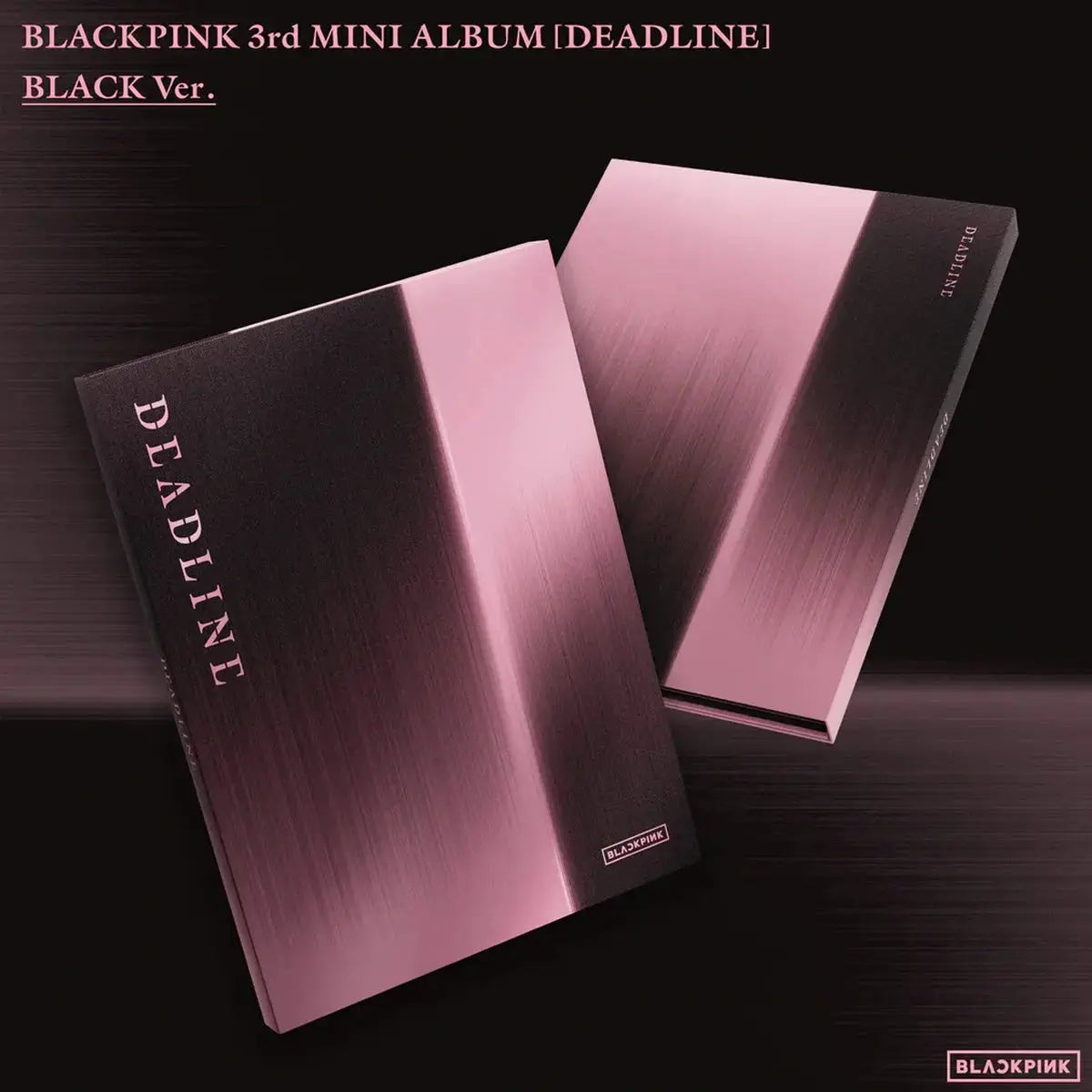 BLACKPINK DEADLINE Black Ver album officiel YG Entertainment Kpop