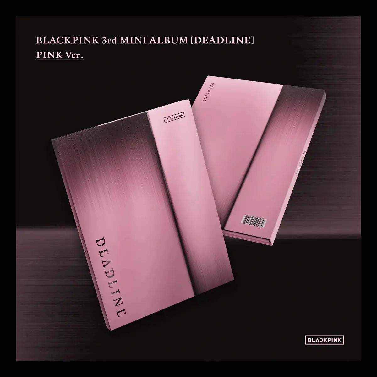 BLACKPINK DEADLINE Pink Ver album officiel YG Entertainment Kpop