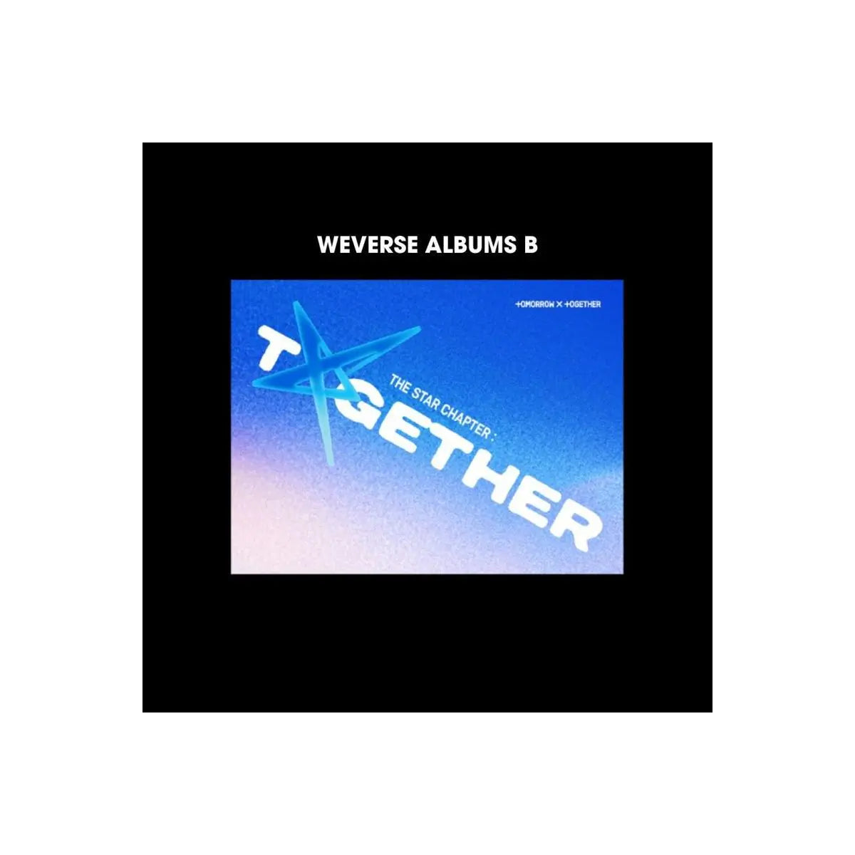 Album TXT The Star Chapter Together version Weverse B – édition officielle K-pop